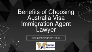 Benefits of Choosing Australia Visa Immigration Agent Lawyer