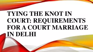 Tying the Knot in Court Requirements for a Court Marriage in Delhi