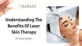 Understanding The Benefits Of Laser Skin Therapy