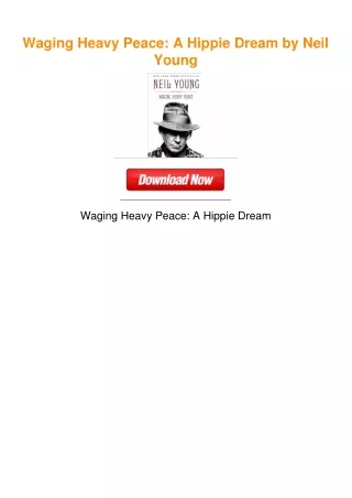 Waging Heavy Peace: A Hippie Dream by Neil Young