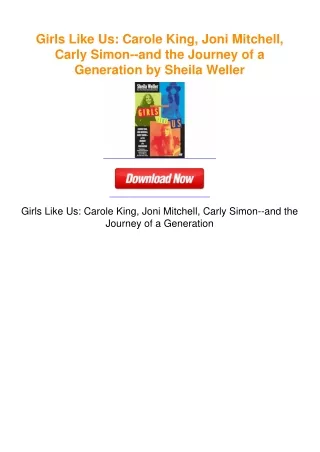 Girls Like Us: Carole King, Joni Mitchell, Carly Simon--and the Journey