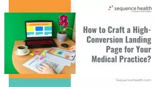 Creating a High-Conversion Landing Page for Your Medical Practice