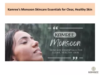 Kamree's Monsoon Skincare Essentials for Clear, Healthy Skin