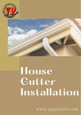 Upgrade Your Home with Expert House Gutter Installation