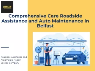 Comprehensive Care Roadside Assistance and Auto Maintenance in Belfast