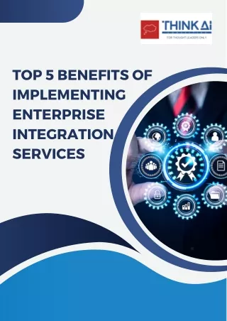 Top 5 Benefits of Implementing Enterprise Integration Services