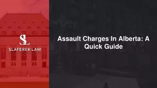 June Slides - Assault Charges In Alberta_ A Quick Guide (1)