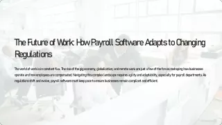 The-Future-of-Work-How-Payroll-Software-Adapts-to-Changing-Regulations