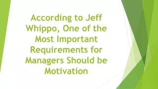 According to Jeff Whippo, One of the Most Important Requirements for Managers Should be Motivation