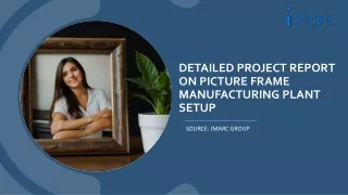 Picture Frame Manufacturing Plant Project Report
