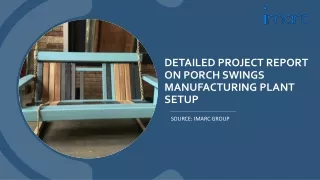 Porch Swings Manufacturing Plant Project Report