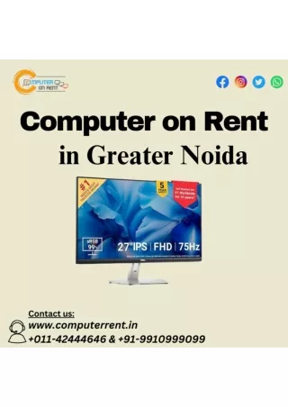 Computer on rent in Greater Noida 9910999099