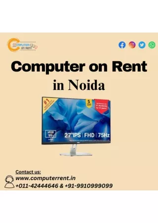 Computer on rent in Noida 9910999099