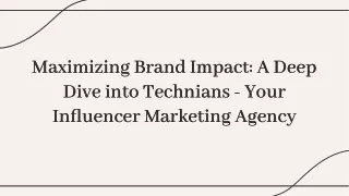 maximizing-brand-impact-a-deep-dive-into-technians-your-influencer-marketing-agency-20240701110838hzSc