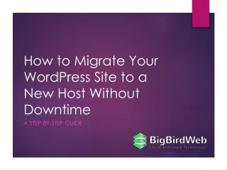 How to Migrate Your WordPress Site to a New Host Without Downtime