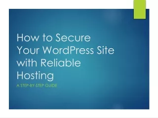 How to Secure Your WordPress Site with Reliable Hosting