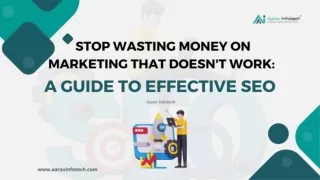 Stop Wasting Money on Marketing That Doesn't Work - A Guide to Effective SEO