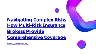 Navigating Complex Risks How Multi-Risk Insurance Brokers Provide Comprehensive Coverage