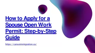 How to Apply for a Spouse Open Work Permit Step-by-Step Guide