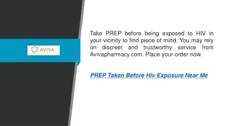 Prep Taken Before Hiv Exposure Near Me  Avivapharmacy.com