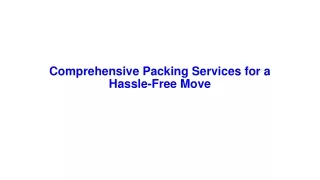 Comprehensive Packing Services for a Hassle Free Move