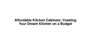 Affordable Kitchen Cabinets Creating Your Dream Kitchen on a Budget