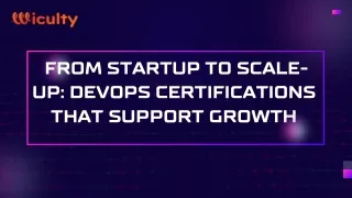 From Startup to Scale-Up DevOps Certifications that Support Growth (1)