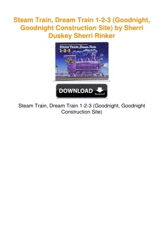 Steam Train, Dream Train 1-2-3 (Goodnight, Goodnight Construction Site)
