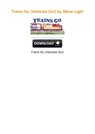 Trains Go (Vehicles Go!) by Steve Light