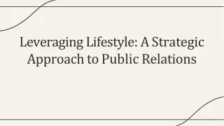 Leveraging Lifestyle: A Strategic Approach to Public Relations