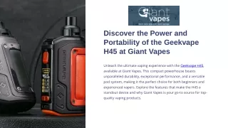 Discover the Power and Portability of the Geekvape H45 at Giant Vapes