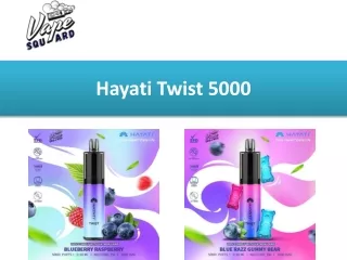 Hayati Twist 5000