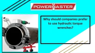 Why should companies prefer to use hydraulic torque wrenches?