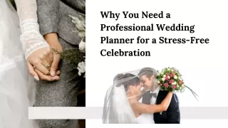 Why You Need a Professional Wedding Planner for a Stress-Free Celebration