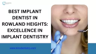 Best Implant Dentist in Rowland Heights Excellence in Implant Dentistry