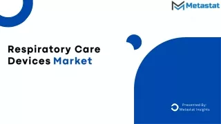 Respiratory Care Devices market Analysis, Size, Share, Growth, Trends, and Forec