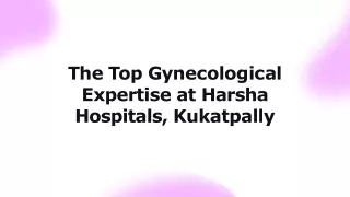 Expert Care from the Best Gynecologist in Kukatpally at Harsha Hospitals