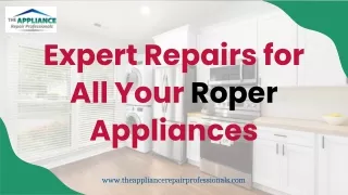 Expert Repairs for All Your Roper Appliances