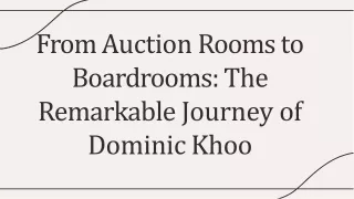 From Auction Rooms to Boardrooms: The Remarkable Journey of Dominic Khoo