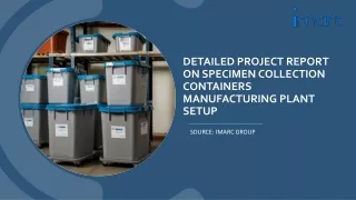Specimen Collection Containers Manufacturing Plant Project Report