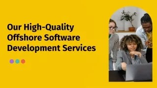 Our High-Quality Offshore Software Development Services