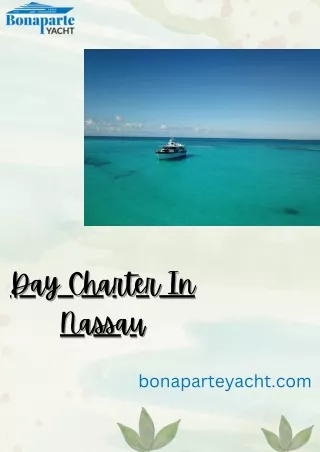 Day Charter In Nassau: Finite Slots but Infinite Fun