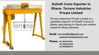 Goliath Crane Exporter in Ghana- Torrane Industries Private Limited