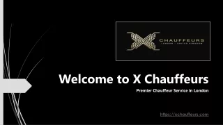 Xchauffeurs Service London Executive Car Hire London