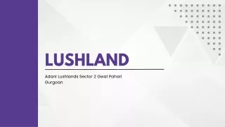Lushlands Gurgaon