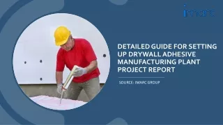 Drywall Adhesive Manufacturing Plant Project Report 20204