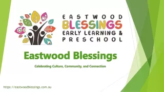 Eastwood Blessings: Child Care Eastwood & Eastwood Early Education Centre