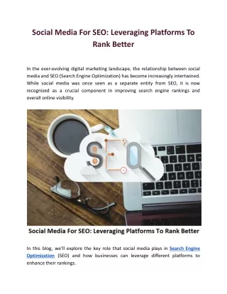 Social Media For SEO: Leveraging Platforms To Rank Better