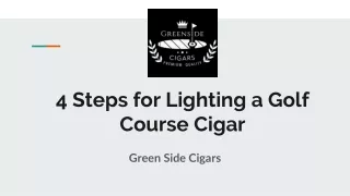 4 Steps for Lighting a Golf Course Cigar