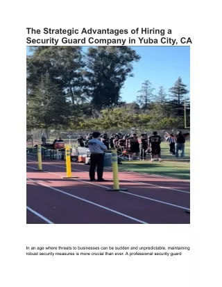 The Strategic Advantages of Hiring a Security Guard Company in Yuba City, CA